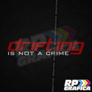 Adesivo Drifting is not a crime